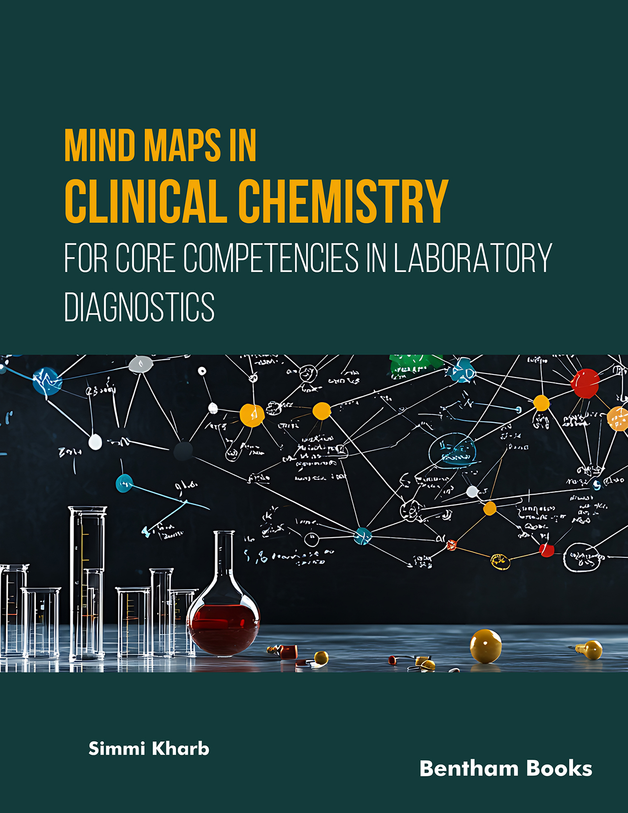 Mind Maps in Clinical Chemistry for Core Competencies in Laboratory Diagnostics Mind Maps in Clinical Chemistry for Core Competencies in Laboratory Diagnostics