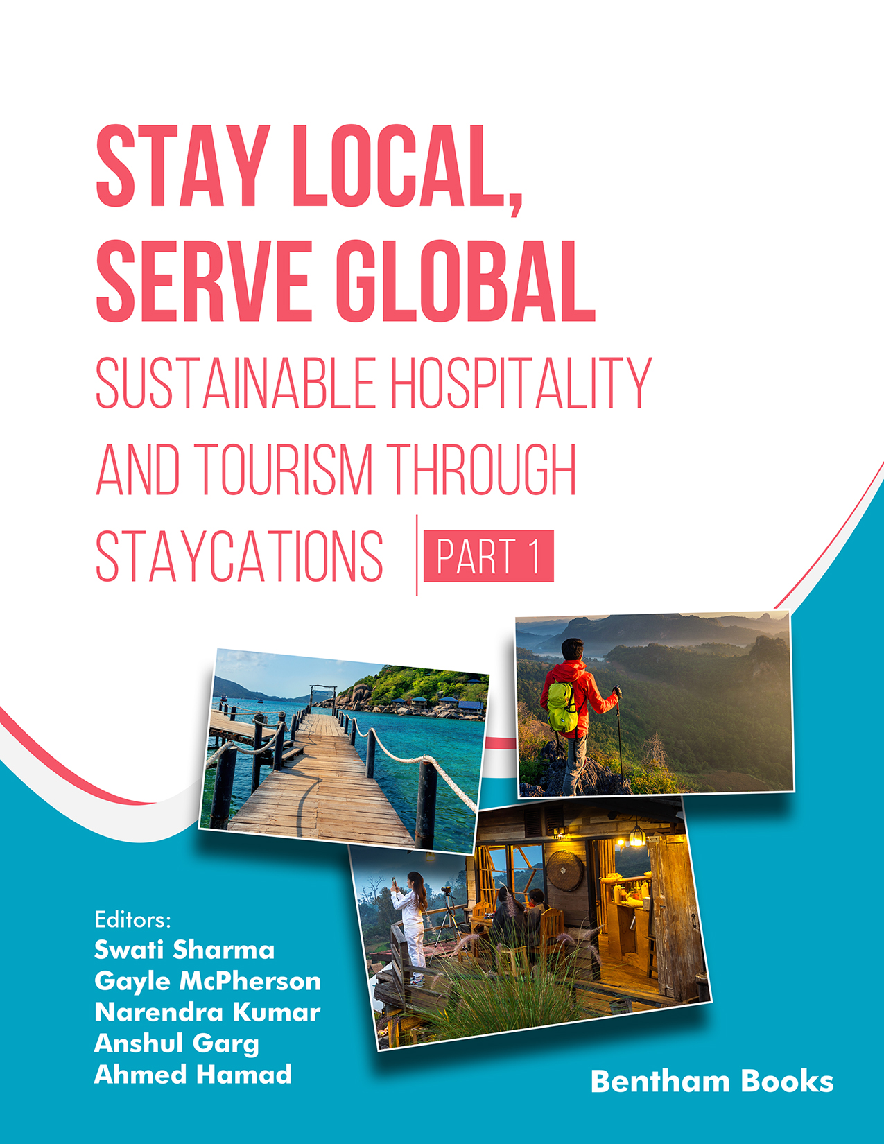 Stay Local, Serve Global: Sustainable Hospitality and Tourism through Staycations (Part 1)