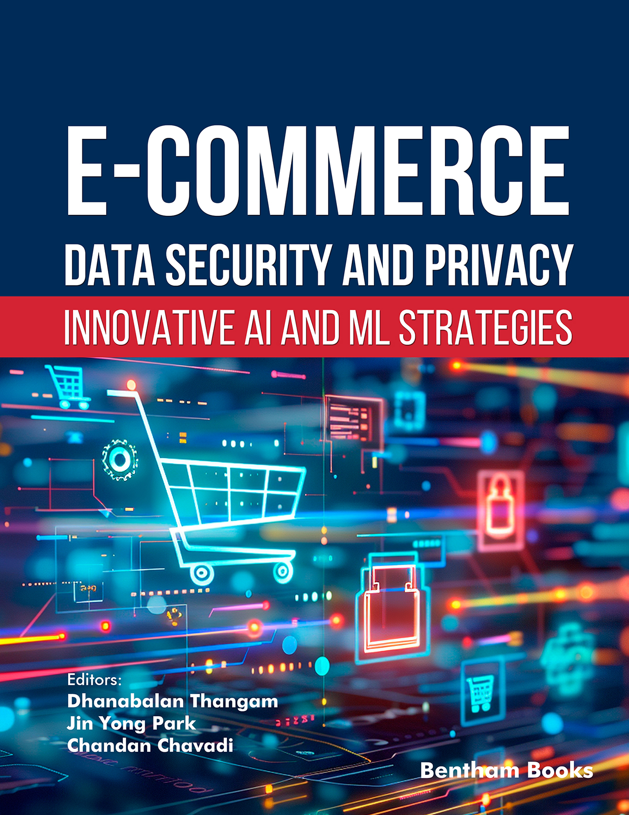 E-commerce Data Security and Privacy: Innovative AI and ML Strategies E-commerce Data Security and Privacy: Innovative AI and ML Strategies