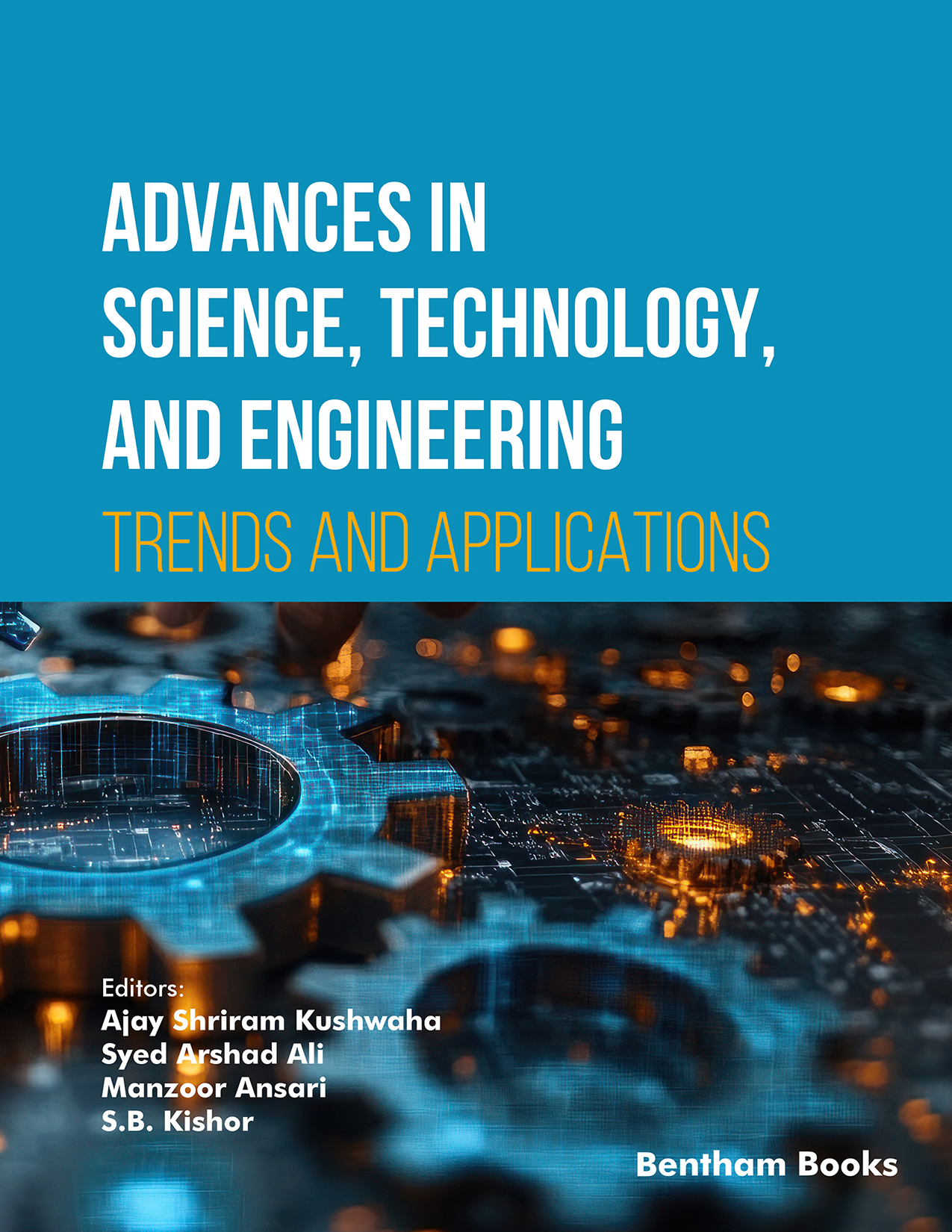 Advances in Science, Technology, and Engineering: Trends and Applications Advances in Science, Technology, and Engineering: Trends and Applications