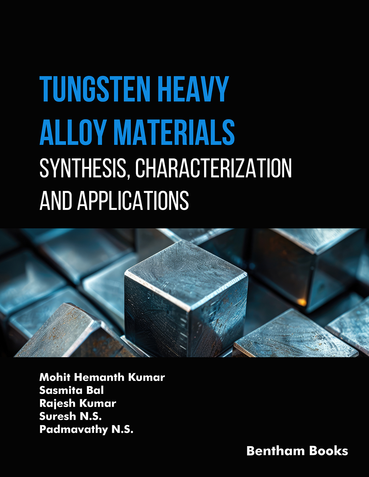 Tungsten Heavy Alloy Materials: Synthesis, Characterization and Applications Tungsten Heavy Alloy Materials: Synthesis, Characterization and Applications