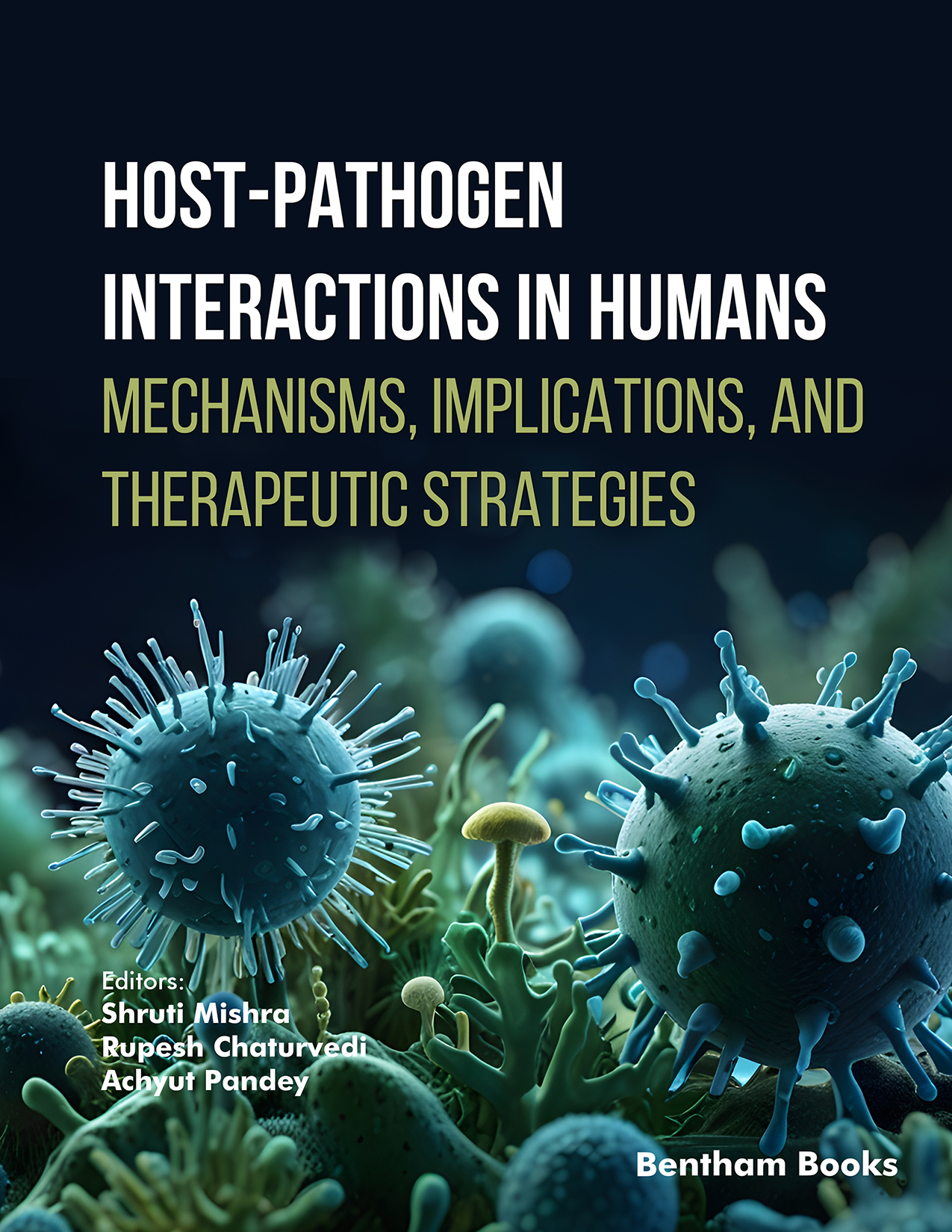 Host-Pathogen Interactions in Humans: Mechanisms, Implications, and Therapeutic Strategies Host-Pathogen Interactions in Humans: Mechanisms, Implications, and Therapeutic Strategies
