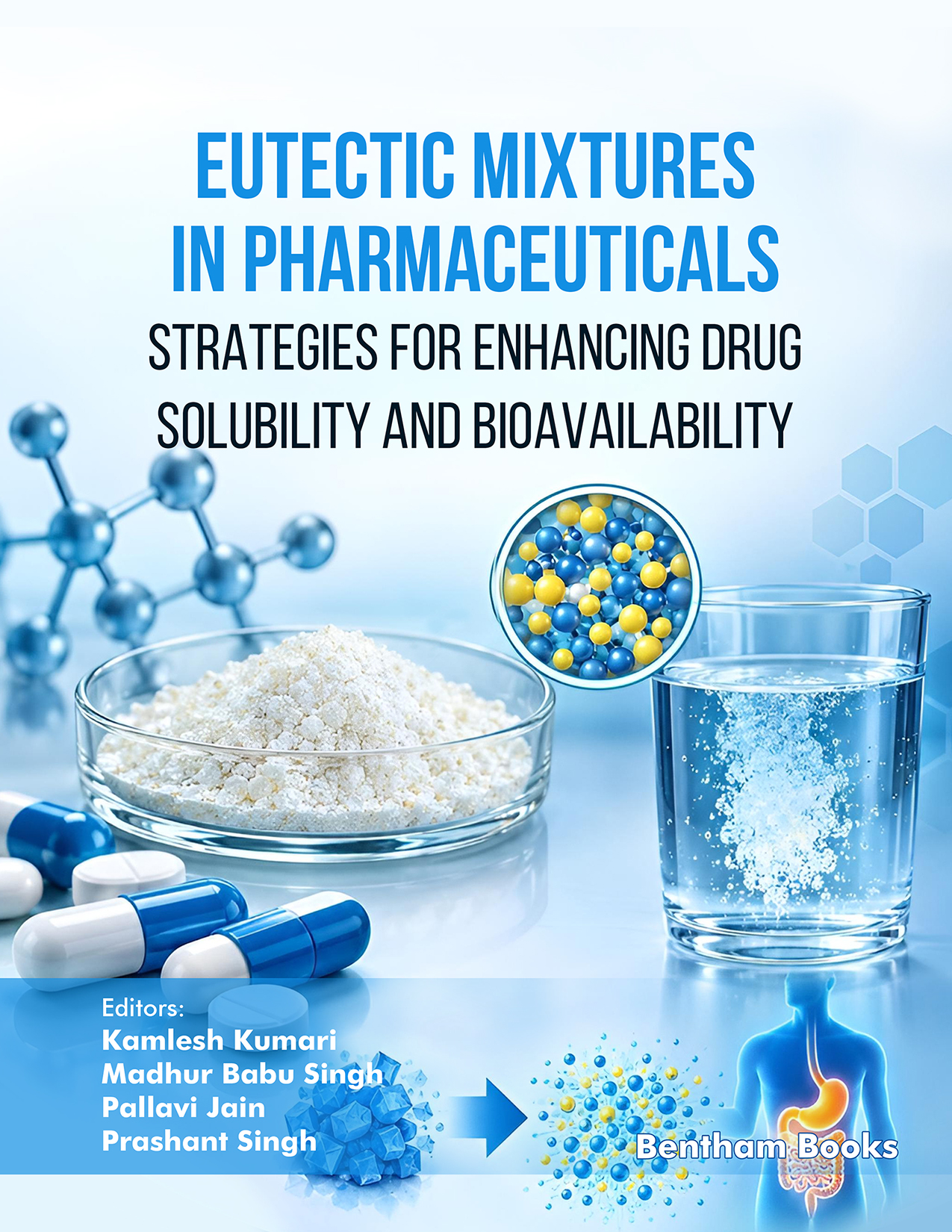 Eutectic Mixtures in Pharmaceuticals: Strategies for Enhancing Drug Solubility and Bioavailability