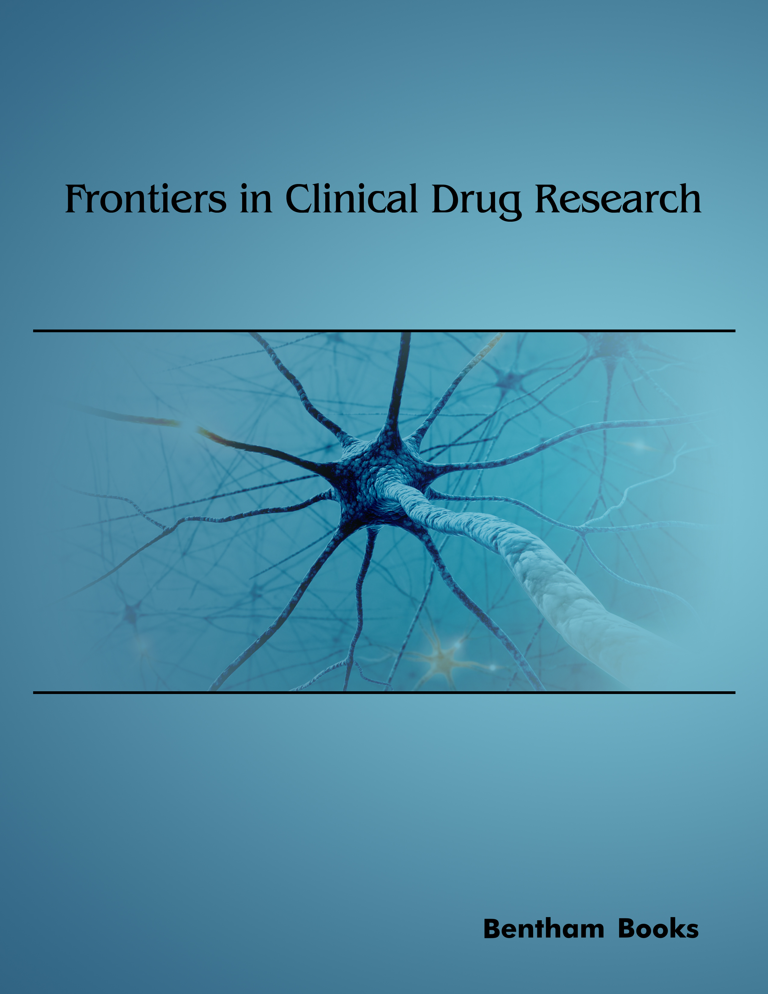 Frontiers in Clinical Drug Research - CNS and Neurological Disorders Frontiers in Clinical Drug Research - CNS and Neurological Disorders