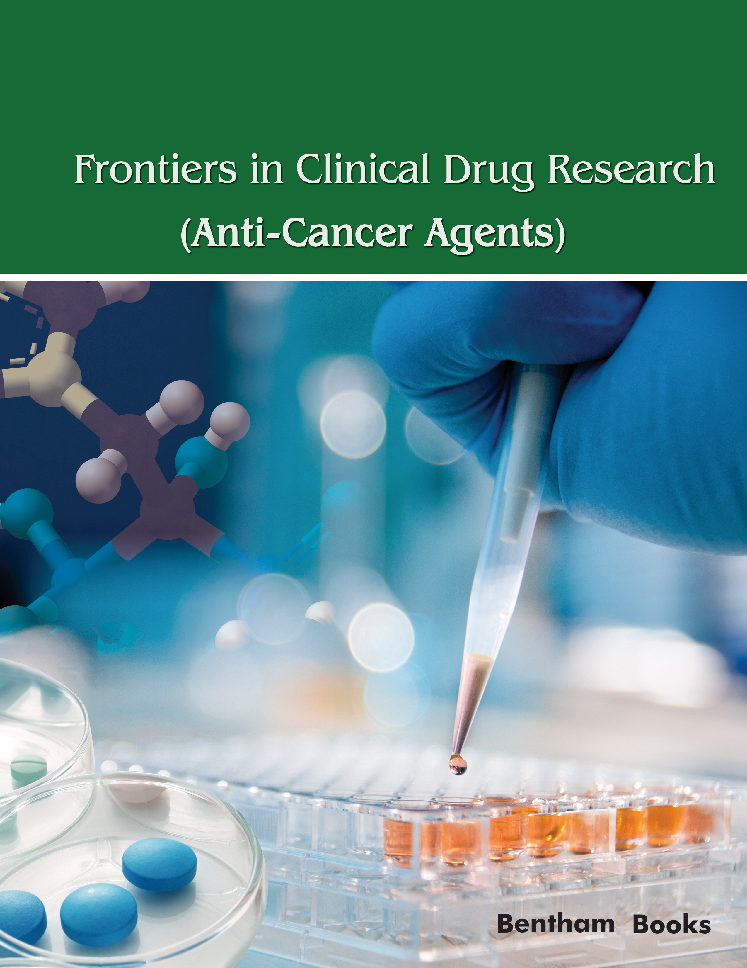 Frontiers in Clinical Drug Research - Anti-Cancer Agents