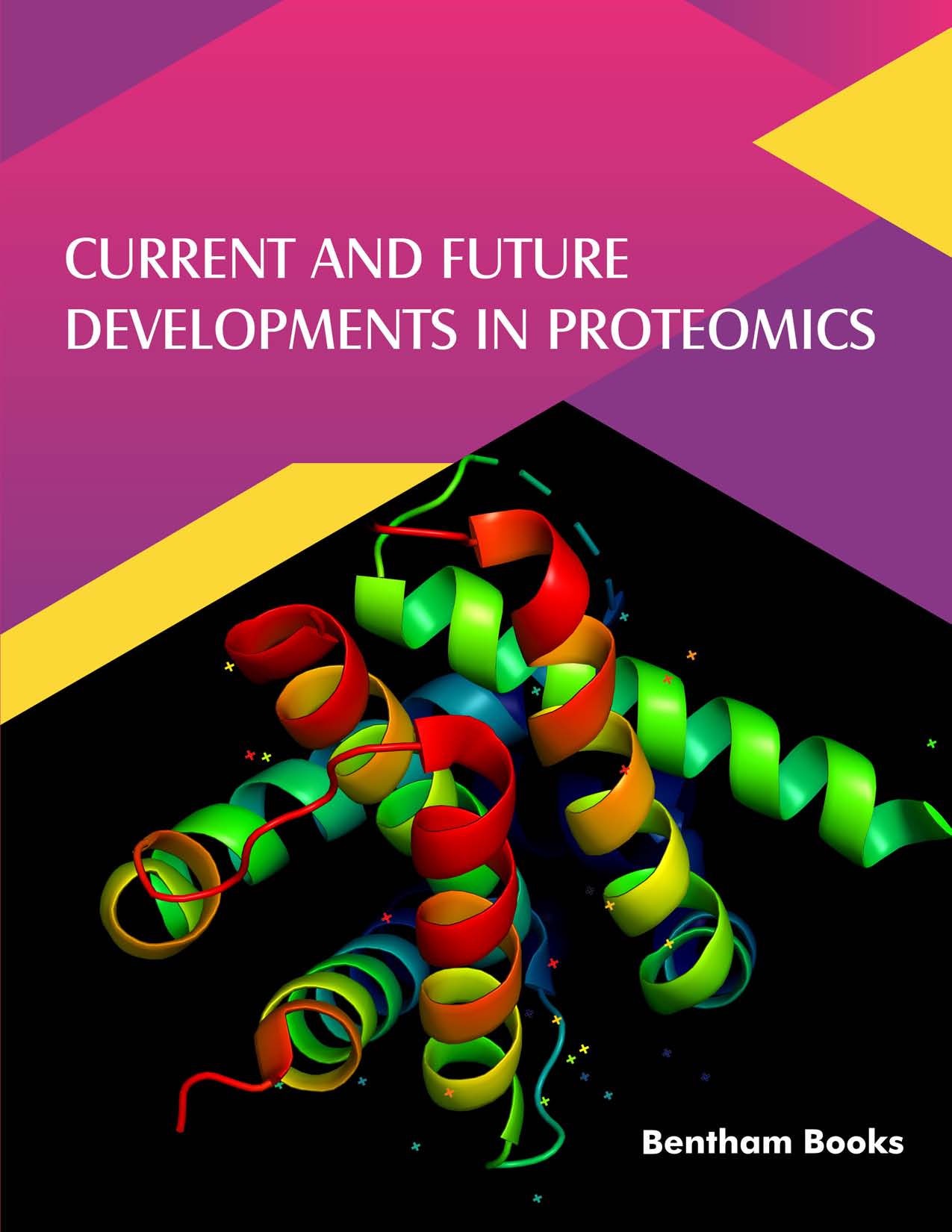 Current and Future Developments in Proteomics Current and Future Developments in Proteomics